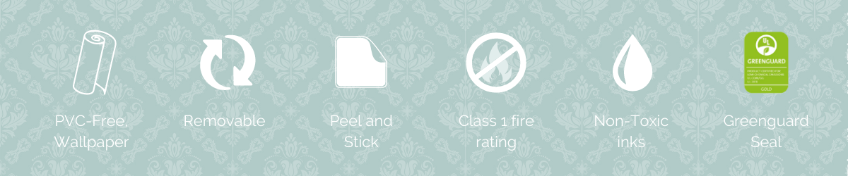 PVC Free, Removable, Peel and Stick Wallpaper, GreenGuard Seal, Class 1 Fire Rating