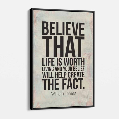 White Believe that life is worth living and your belief will help create the fact Wall Art Canvas 1112