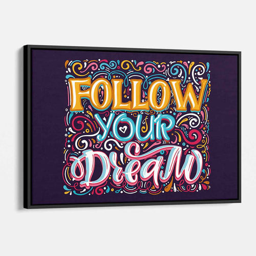 Multi Color Follow Your Dream Wall Art Canvas 8298