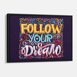 Multi Color Follow Your Dream Wall Art Canvas 8298