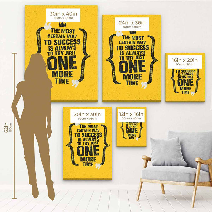 Yellow The Most Certain Way To Success Is Always To Try Just One More Time Wall Art Canvas 5324